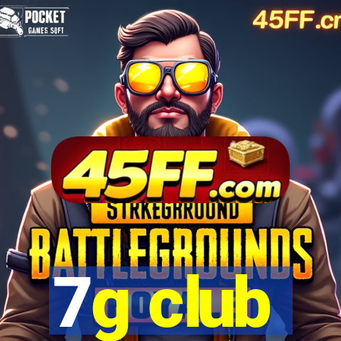 7g club